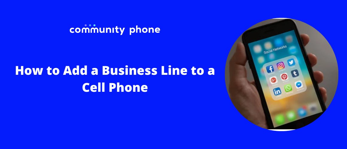 How To Add a Business Phone Line To Your Cell Phone