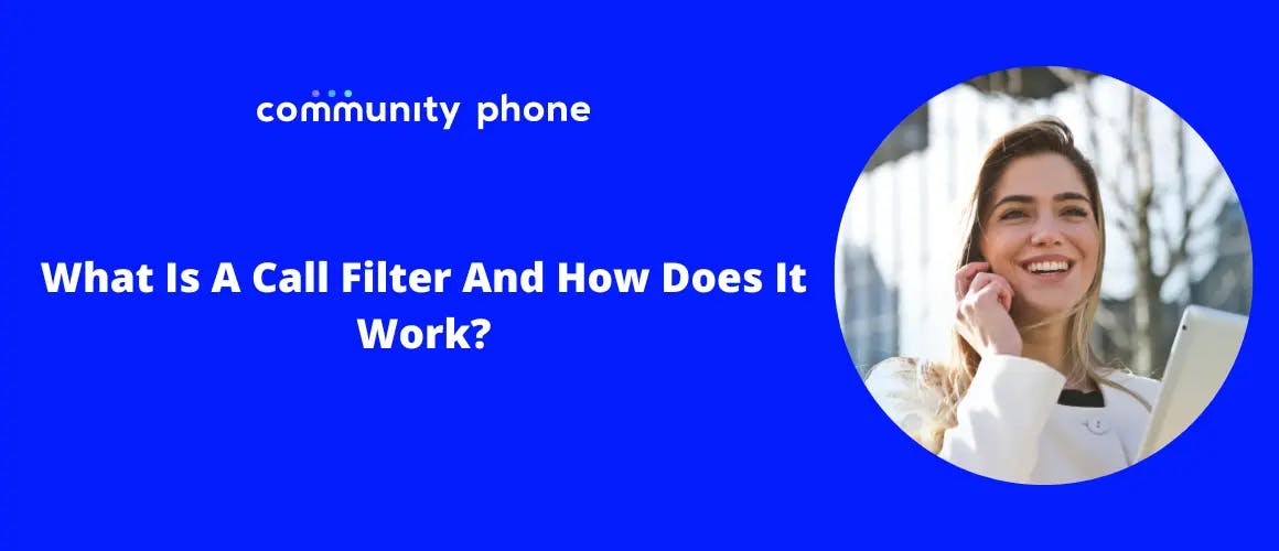 What Is A Call Filter And How Does It Work?