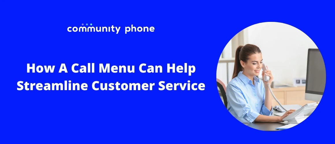 How A Call Menu Can Help Streamline Customer Service
