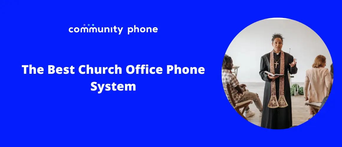 The Best Church Office Phone System 