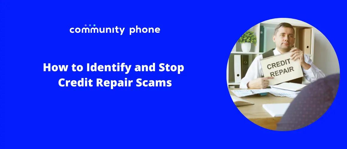 How To Identify And Stop Credit Repair Scams