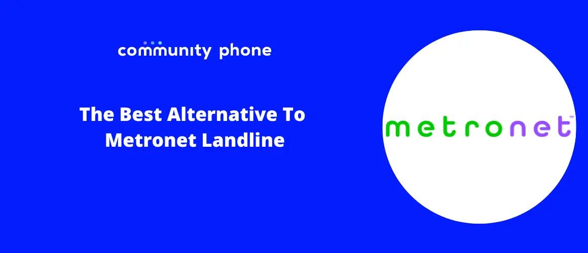 The Best Alternative To Metronet Landline