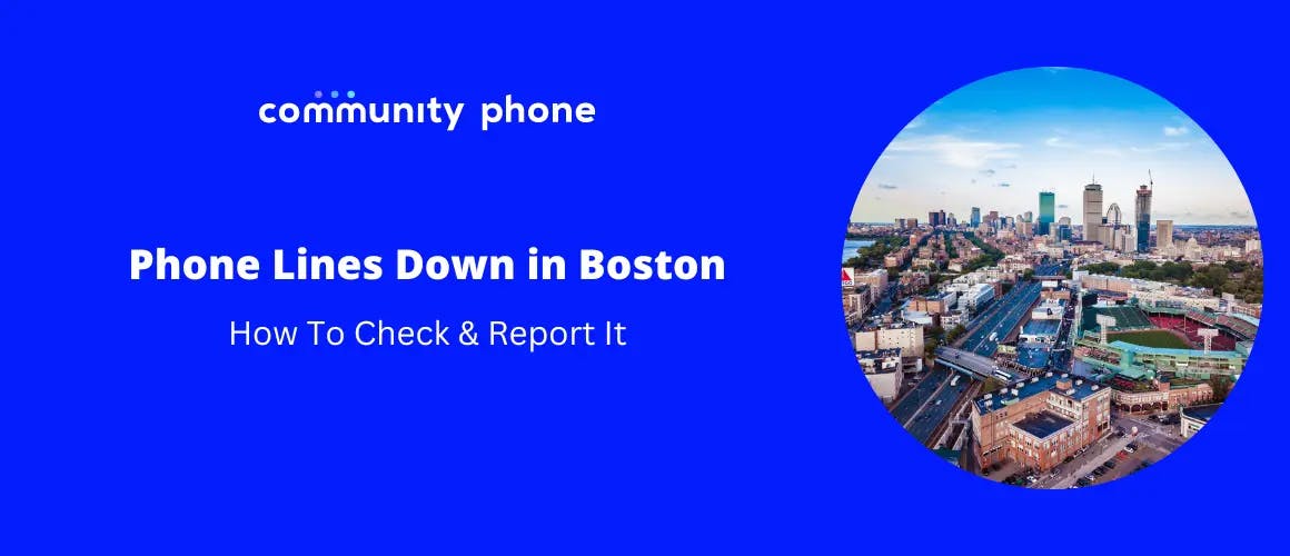 Phone Lines Down in Boston, MA: How To Check & Report It