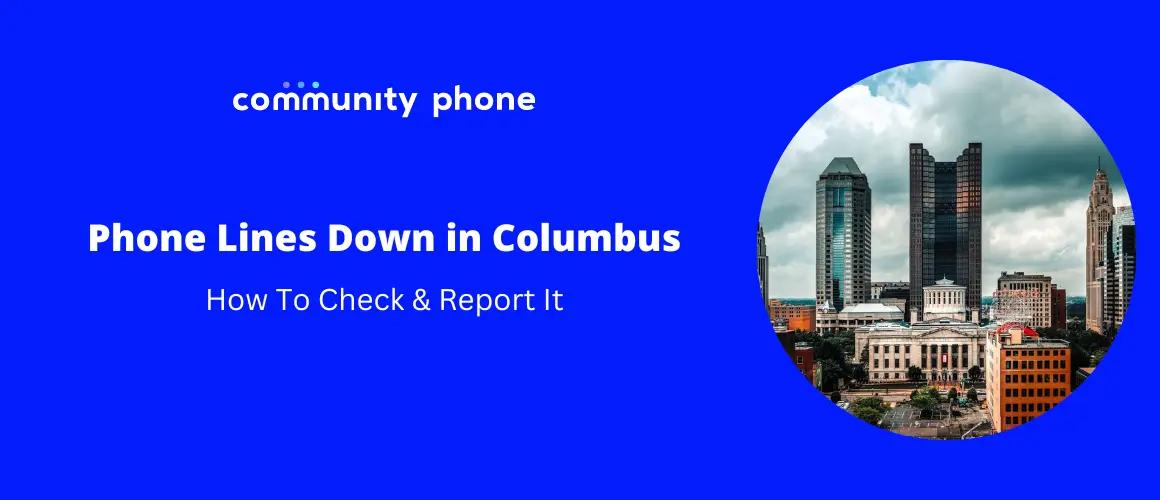 Phone Lines Down in Columbus, OH: How To Check & Report It