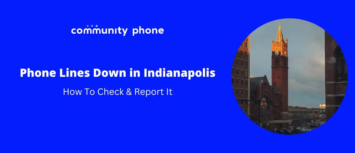 Phone Lines Down in Indianapolis, IN: How To Check & Report It