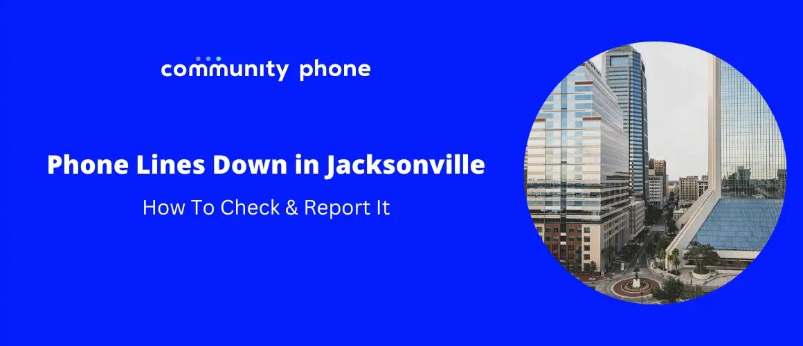 Phone Lines Down in Jacksonville, FL: How To Check & Report It