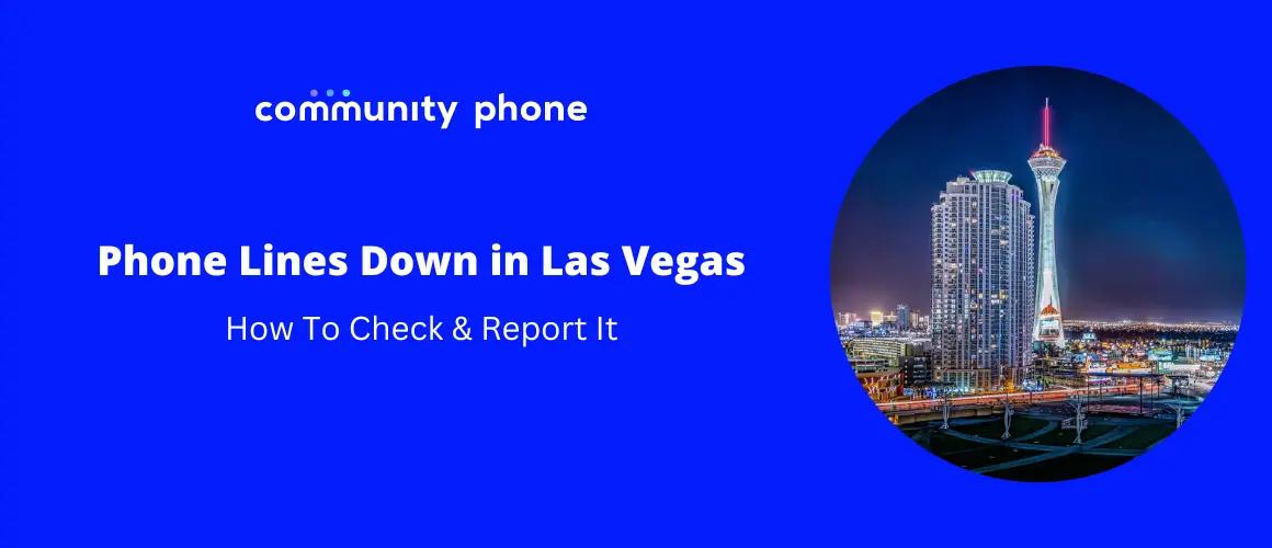 Phone Lines Down in Las Vegas, NV: How To Check & Report It