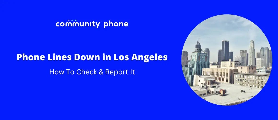 Phone Lines Down in Los Angeles, CA: How To Check & Report It