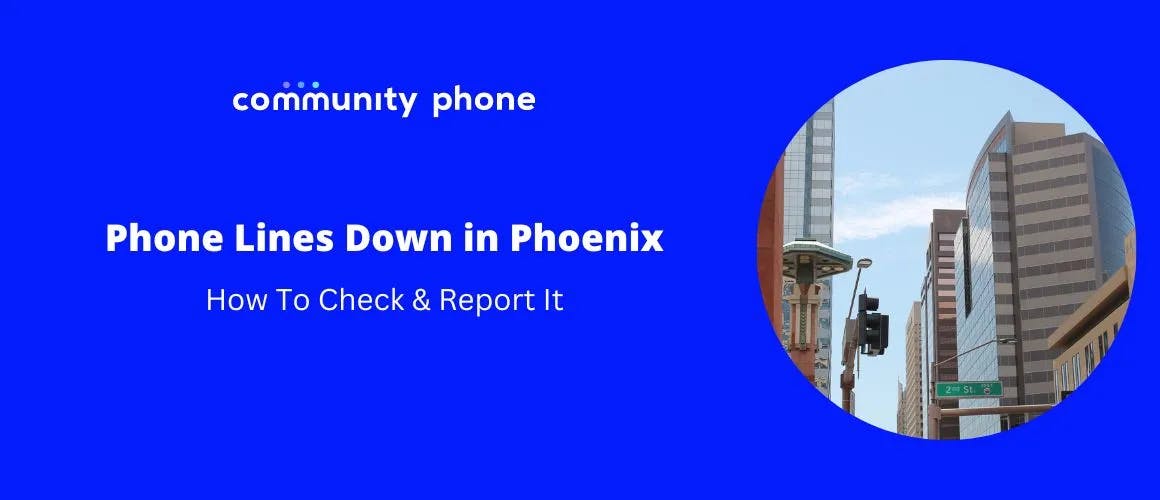 Phone Lines Down in Phoenix, AZ: How To Check & Report It