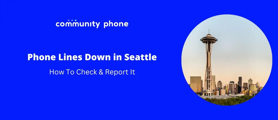 Phone Lines Down in Seattle, WA: How To Check & Report It