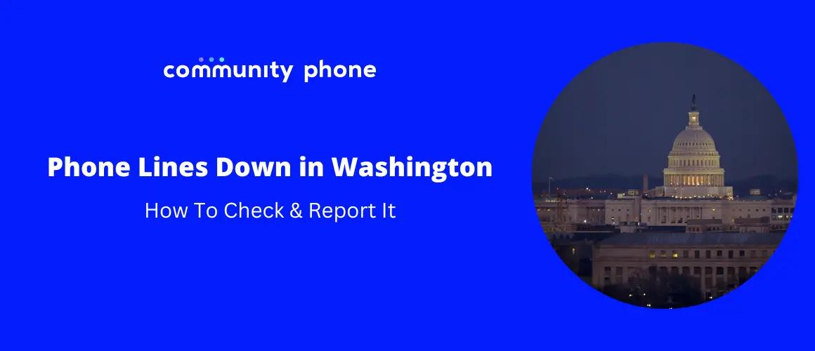 Phone Lines Down in Washington, DC: How To Check & Report It