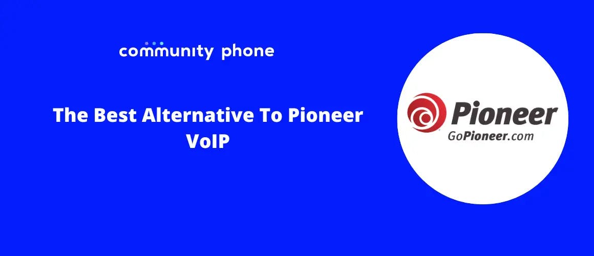 The Best Alternative To Pioneer VoIP