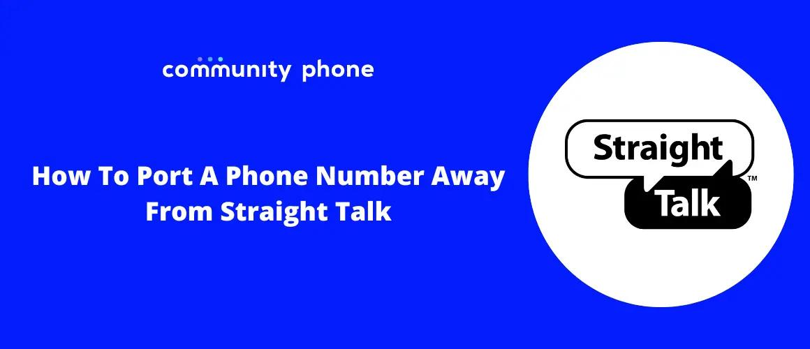 How To Port A Phone Number Away From Straight Talk