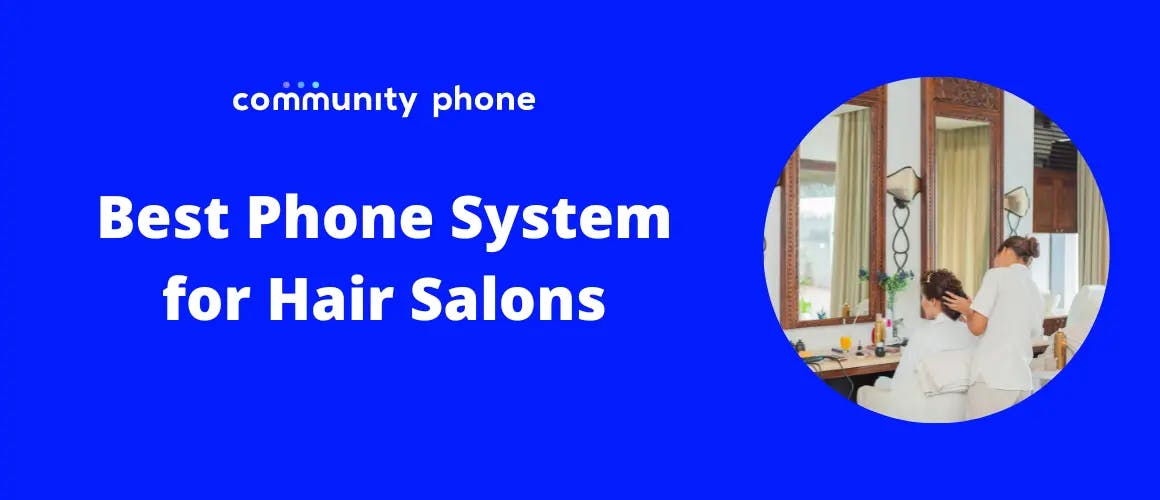 The Best Phone System for Hair Salons in 2023