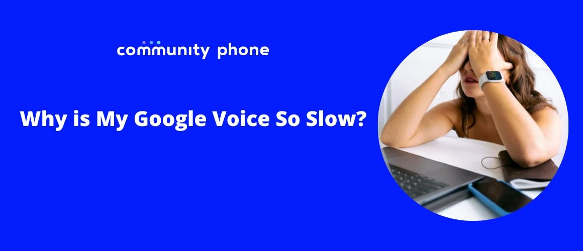 Why is Google Voice So Slow? 5 Solutions to Common Problems
