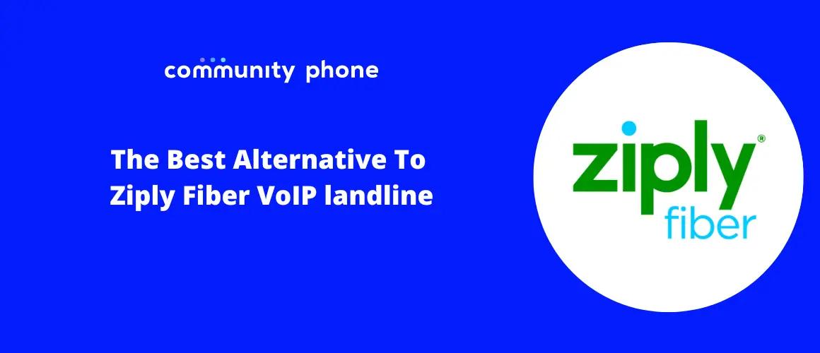 The Best Alternative To Ziply Fiber VoIP landline