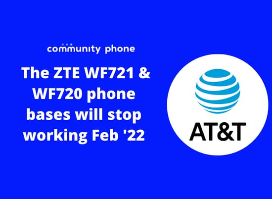 The ZTE WF721 & WF720 phone bases will stop working Feb '22