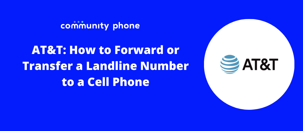 AT&T: How to Forward or Transfer a Landline Number to a Cell Phone